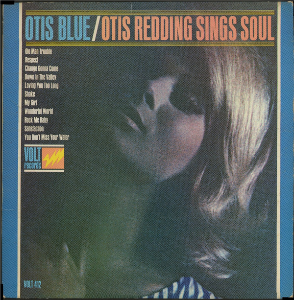 Otis Redding: Otis Blue: Otis Redding Sings Soul (1965)